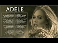 Adele Greatest Hits Full Album 2022💋Adele Best Songs Playlist💋Billboard Best Singer ADELE Greatest