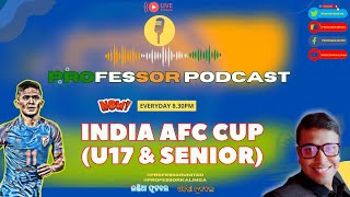 INDIAN FOOTBALL U17 and Senior Team AFC CUP ️ Chances & RIVAL CHECK