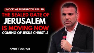 THE SEALED GATE OF JERUSALEM IS MOVING COMING OF JESUS CHRIST ||AMIR TSARFATI SERMON