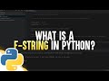 What Is A F-String In Python?