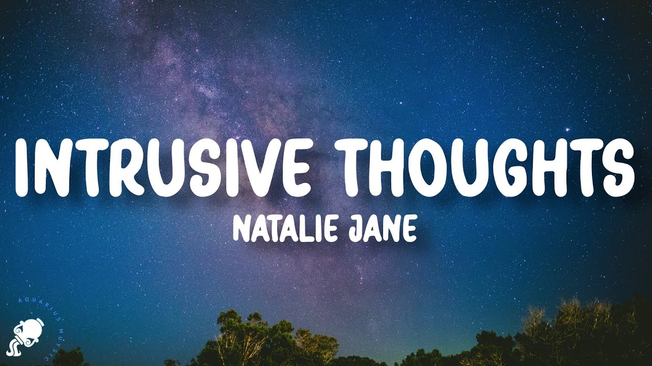 Natalie Jane Intrusive Thoughts Lyrics Chords Chordify