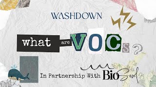 WHAT ARE VOCS? VOC-FREE CAMPAIGN WASHDOWN X BIOSOUL