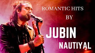 Jubin Nautiyal New Songs 2023 | Romantic Songs Collection