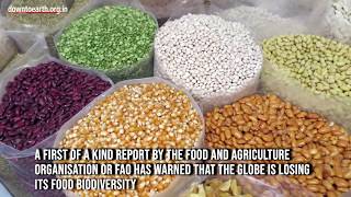 Food and Agriculture Organisation or FAO has warned that the globe is losing its food biodiversity