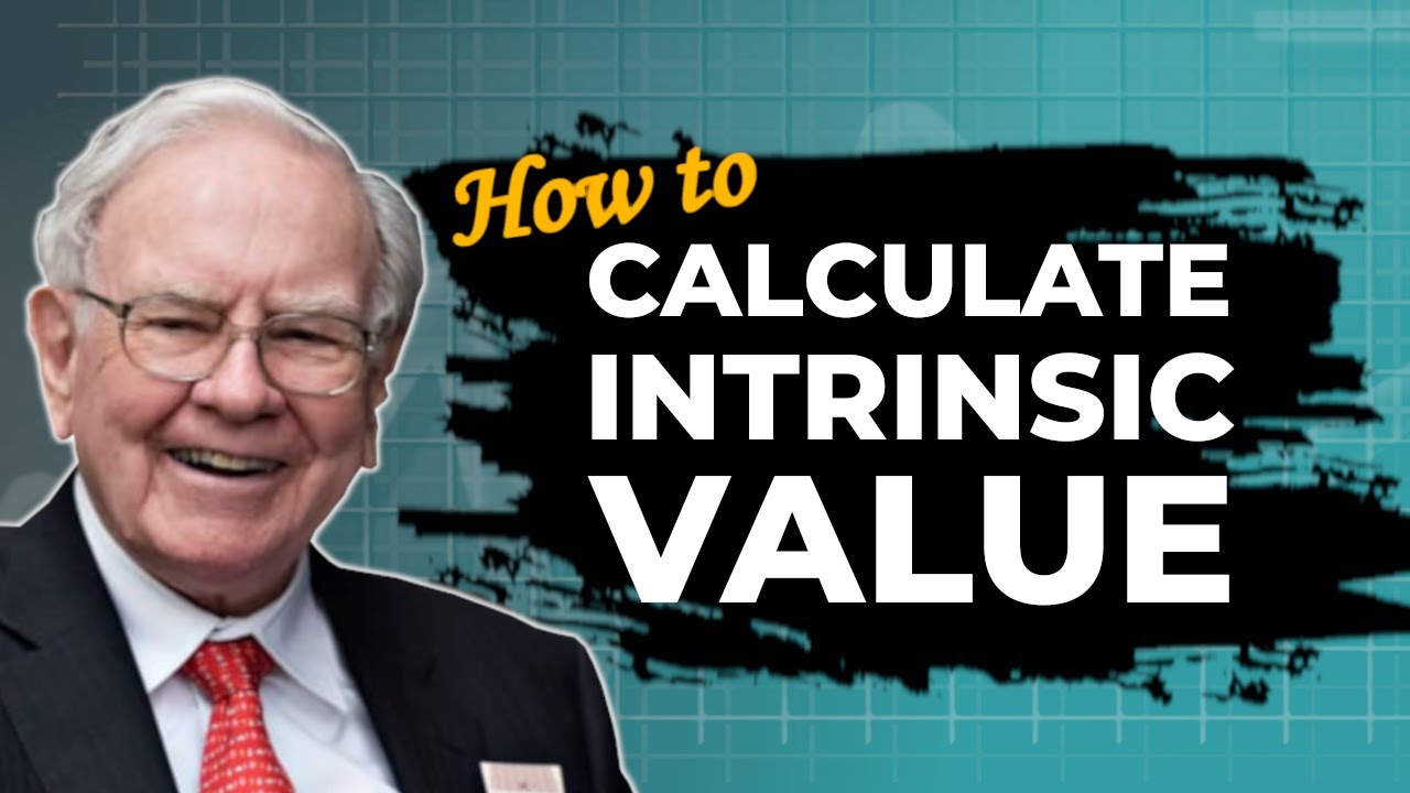 Warren Buffett On How To Calculate Intrinsic Value To INCREASE RETURN ...