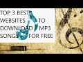 Top 3 Best Websites To Download Mp3 Songs For Free