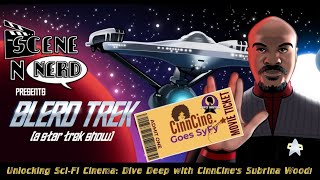 Delve Into Sci-fi Cinema With Cinncine's Subrina Wood On Blerd Trek!