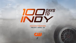 100 Days to Indy — Season 2 |  Trailer | INDYCAR