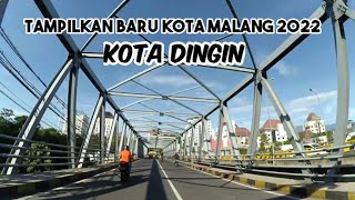 KOTA MALANG SAAT INI 2022 ADA TAMPILAN BARU