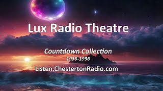 Lux Radio Theater Countdodwn Collection - Chesterton Radio Theatre Live