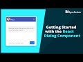 Getting Started with the React Dialog Component