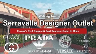 4K Walking Tour in Europe's No. 1 Designer Outlet (Serravalle Designer Outlet)