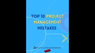 TOP 10 Project Management Mistakes and Resolutions