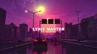 Lyric Master - Pa dashni (slowed + reverb)