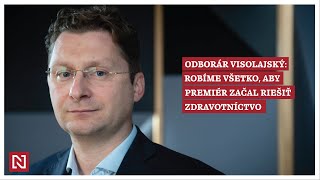 Odborár Visolajský: Robíme všetko, aby premiér začal riešiť zdravotníctvo