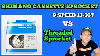 Usapang Cassette Sprocket| 9 Speed 11-36T Cassette vs Threaded Sprocket.