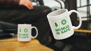 No Mug is Safe!