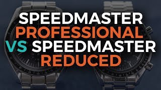 The OMEGA Speedmaster Professional vs Speedmaster Reduced