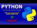 String Comparisons - Greater/Less-than | Python Tutorial #4.5