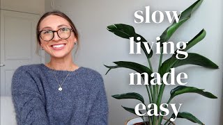 Simple SLOW LIVING Tips | Easy & Practical