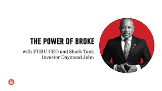 Daymond John: Tips for Entrepreneurs + "The Power of Broke"
