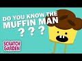 The Muffin Man | Nursery Rhyme | Scratch Garden