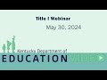 Title I Webinar – May 30, 2024