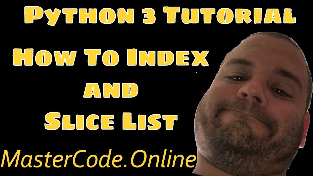 How To Index And Slice List In Python 3 - YouTube