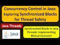Concurrency Control in Java: Exploring Synchronized Blocks for Thread Safety | Java Synchronization