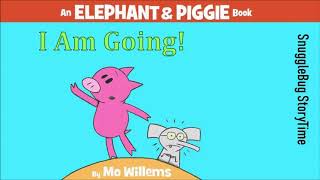 [영어]I Am Going! by Mo Willems   Elephant & Piggie Book   Read Aloud Book for Kids