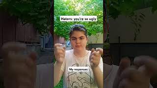 When Haters Say I M Ugly