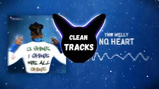 YNW Melly - No Heart 🔥 (Clean) (BEST ON YOUTUBE)