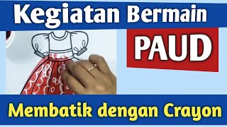 KEGIATAN PAUD/ TK MEMBATIK DENGAN CRAYON #youtubeshorts #shorts  #pembelajaranpaud #pembelajarantk