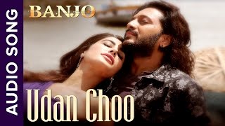 Udan Choo | Full Audio Song | Banjo | Riteish Deshmukh, Nargis Fakhri | Vishal & Shekhar