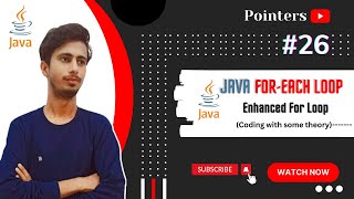For-Each Loop in Java #26 | Enhanced For Loop | Java Course | Java Tutorial | Pointers