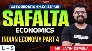 CA Foundation Economics 2025 | Indian Economy CA Foundation | Part 4 | By Jatin Dembla