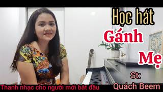 Luyện bài: Gánh Mẹ _ Quách Beem _ Thanh nhạc dưỡng sinh ☘️🎙 cho người mới bắt đầu🎙