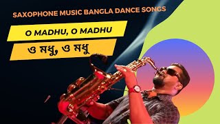 O Madhu I Love You | Bengali Dance Songs Instrumental | Saxophone Music Bengali Song