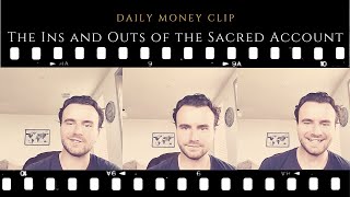 Daily Money Clip: The Ins and Outs of the Sacred Account   |   Jerry Fetta