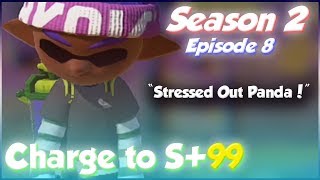 Splatoon - Charge to S+99 Season 2: Episode 8 \