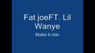 Fat Joe Ft Lil Wayne - Make It Rain Lyrics. [ FRANCKYZIC™ ].