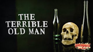 "The Terrible Old Man" by H. P. Lovecraft / A HorrorBabble Production
