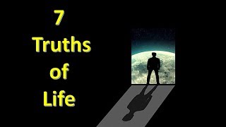 7 truths of Life  ||  motivational video