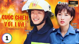 Phim TVB lồng tiếng Cuộc Chiến Với Lửa 1/43 | Cổ Thiên Lạc, Vương Hỷ, Quan Vịnh Hà | 1998