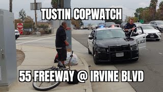 "Tustin Copwatch , 55 Freeway @ Irvine Blvd." #FirstAmendmentRights