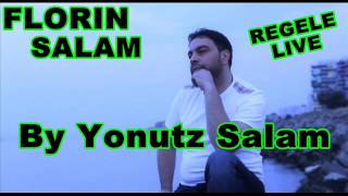 LIVE FLORIN SALAM - ASCULTARE -  BY YONUTZ SALAM