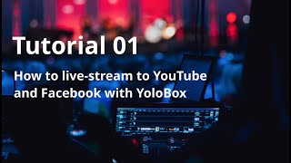 Tips and Hacks on how to livestream with YoloBox