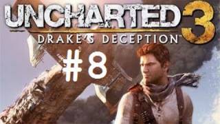 Uncharted 3 Walkthrough #8 | تختيم أنتشارتد #8