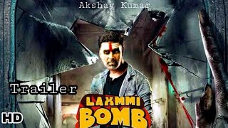 Laxmmi Bomb Movie Trailer - Akshay Kumar | Kiara Advani | Raghava Lawrence