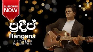 • Some of Pradeep Rangana's best songs in a row | ප්‍රදීප් රංගනගේ හොඳම සිංදු කිහිපයක් එකපෙළට...